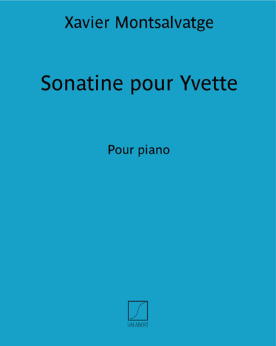 Sonatine pour Yvette — Xavier Montsalvatge