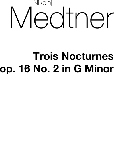 Three Nocturnes, op. 16/2 — 梅特纳
