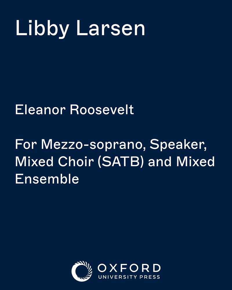 Eleanor Roosevelt — Libby Larsen