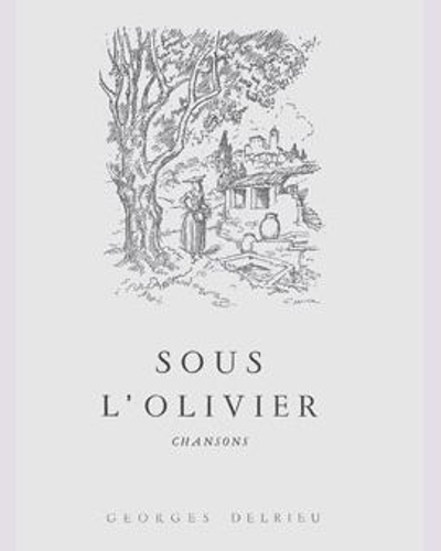 Sous L'Olivier — Georges Delrieu