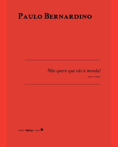 Não Quero que vás à Monda! — Paulo Bernardino