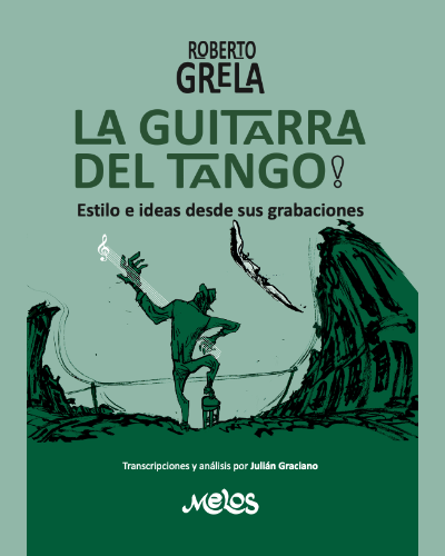 Roberto Grela, la guitarra del tango — Julián Graciano