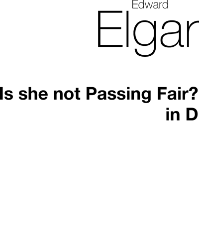 Is she not Passing Fair? No. 1/3 (in D major) — Edward Elgar
