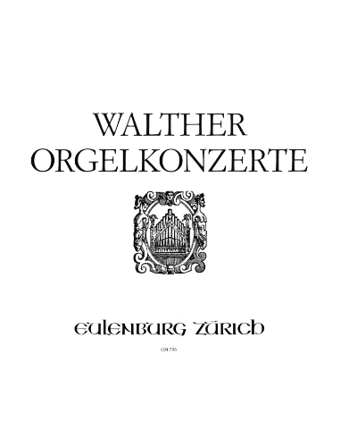 Concertos for Organ — Johann Gottfried Walther
