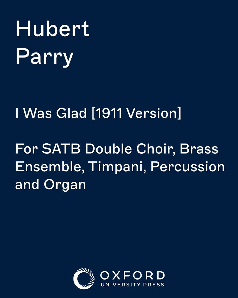 I Was Glad [1911 Version] — 休伯特·帕里