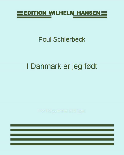 I Danmark er jeg født — Poul Schierbeck
