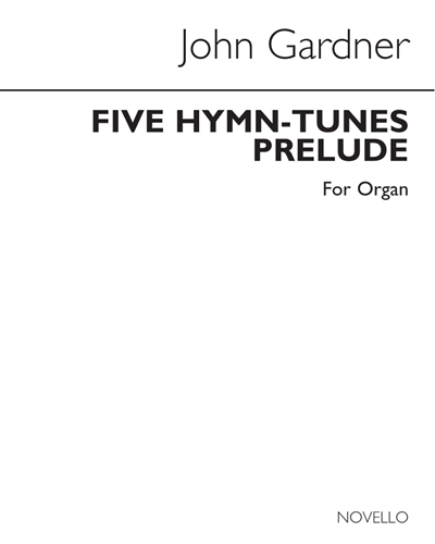 Five Hymn-Tune Preludes for Organ, op. 44 — John Gardner