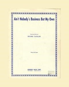 Ain't Nobody's Business But My Own — Irving Taylor