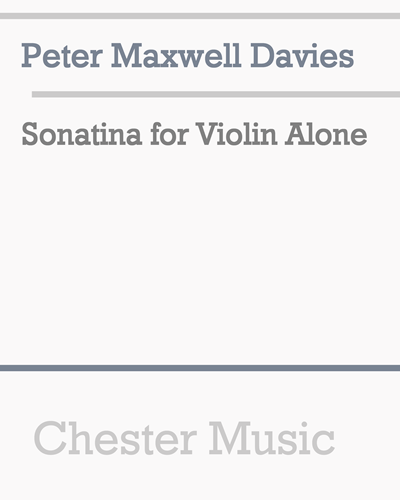 Sonatina for Violin Alone — Peter Maxwell Davies