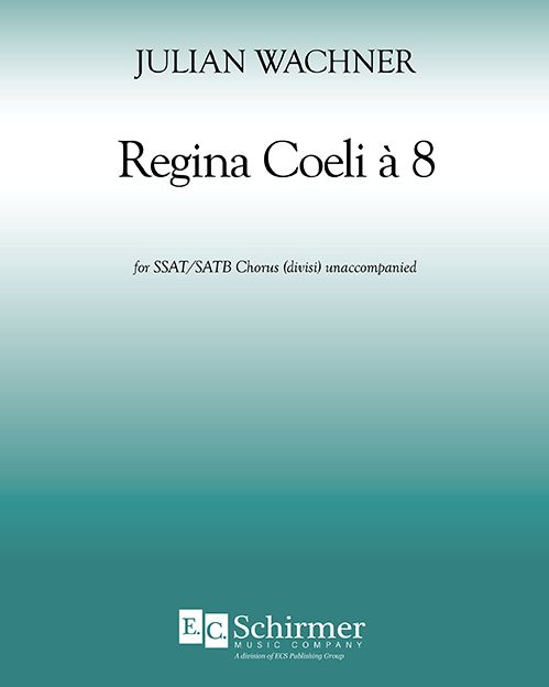 Regina Coeli à 8 — Julian Wachner