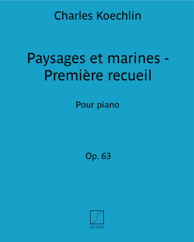 Paysages et marines, op. 63 — 夏尔·凯什兰