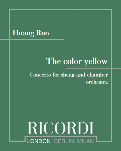 The color yellow - Concerto for Sheng and Chamber Orchestra — 黄若