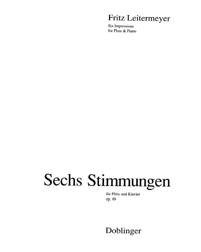 6 Stimmungen, op. 49 — Fritz Leitermeyer