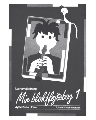 Min blokfløjtebog 1 — Jytte Kusk Holm
