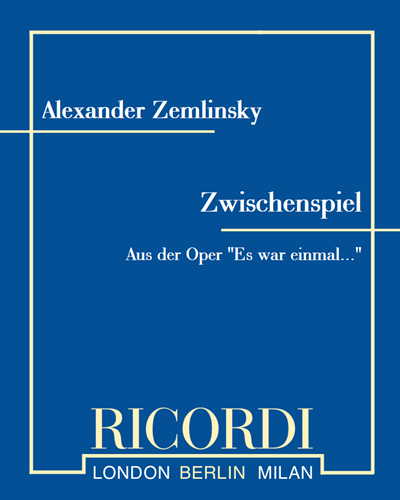 Zwischenspiel (from the Opera 'Es war einmal...') — 策姆林斯基