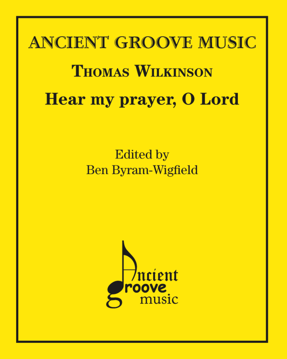 Hear my prayer, O Lord — Thomas Wilkinson