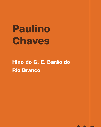 Hino do G. E. Barão do Rio Branco — Paulino Chaves