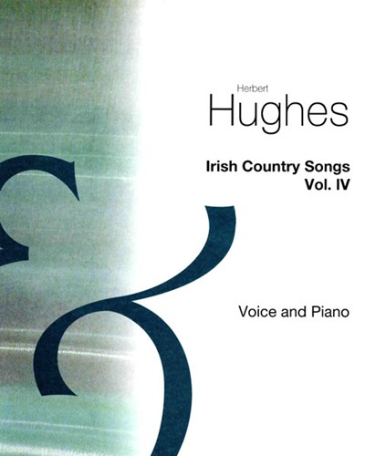 Irish Country Songs, Vol. 4 — Herbert Hughes