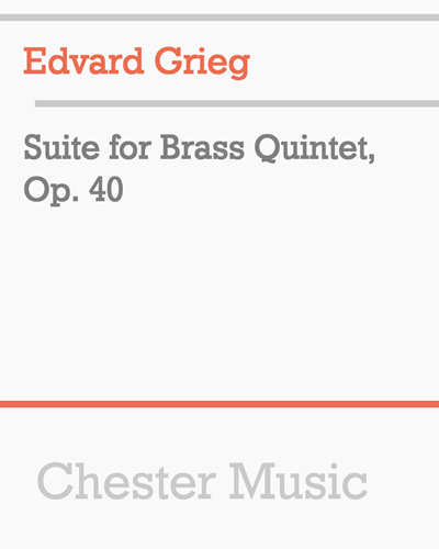 Suite for Brass Quintet, op. 40 — Edvard Grieg