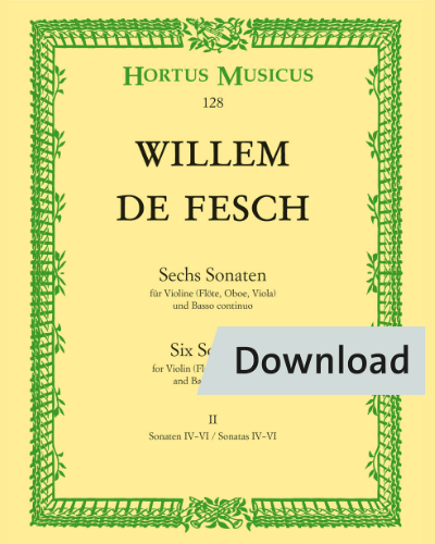 Sechs Sonaten für Violine (Flöte, Oboe, Viola) und Basso continuo — Willem de Fesch