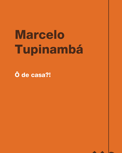 Ô de casa?! — Marcelo Tupinambá