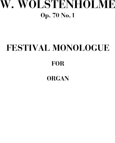 Festival Monologue, op. 70 no. 1 — William Wolstenholme