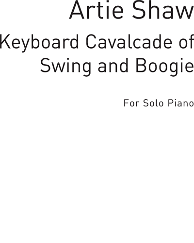 "Summit Ridge Drive" and "Special Delivery Stomp" (from Keyboard Cavalcade of Swing and Boogie) — Artie Shaw