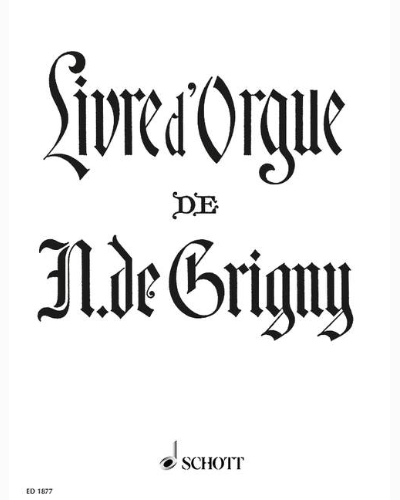 Livre d'Orgue — Nicolas de Grigny