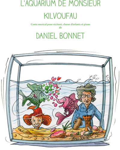 L'aquarium de monsieur Kilvoufau — Daniel Bonnet