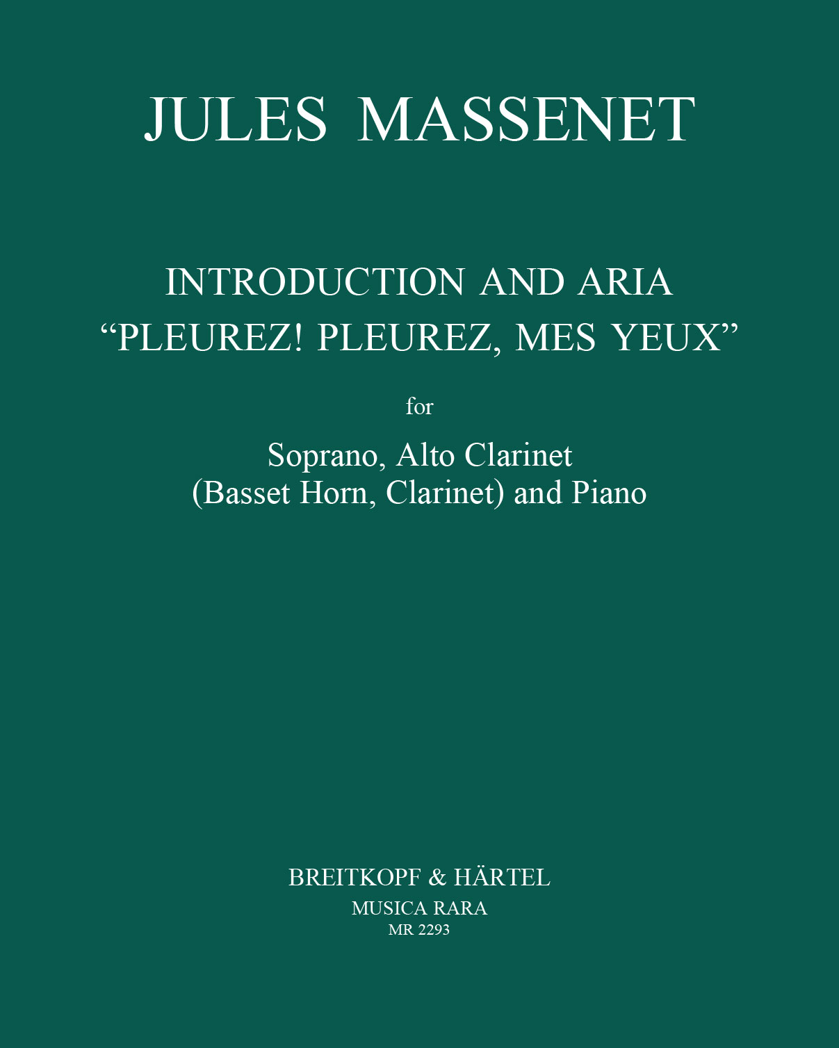 Pleurez! Pleurez, mes yeux — Jules Massenet