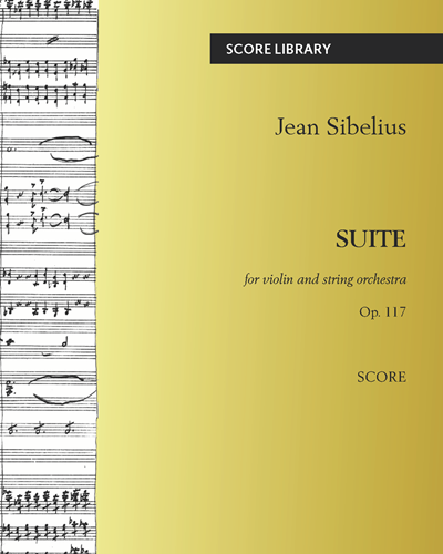 Suite for Violin and String Orchestra, op. 117 (JS 185) — 西贝柳斯