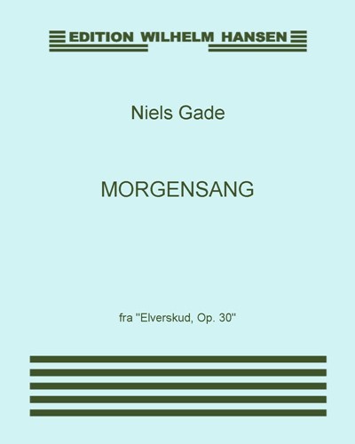 Morgensang (from 'Elverskud, op. 30') — 尼尔斯·加德