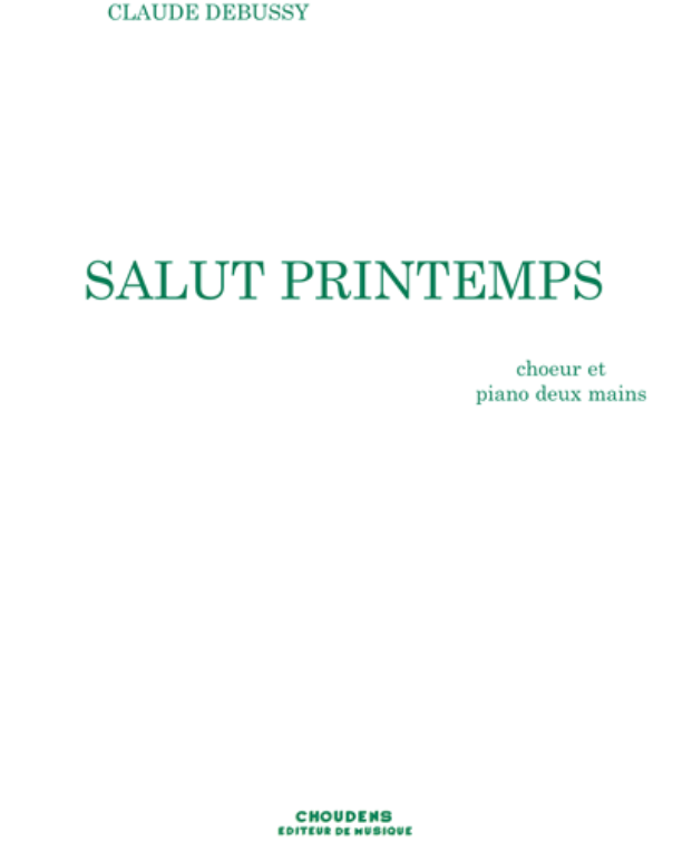 Salut Printemps, op. 37a & op. 24a — 德彪西