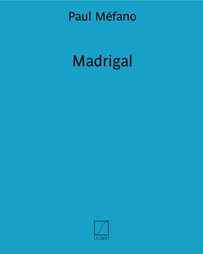 Madrigal — Paul Méfano
