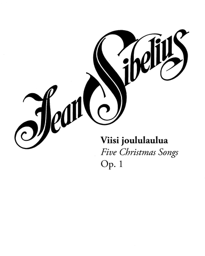 Five Christmas Songs, op. 1 — 西贝柳斯