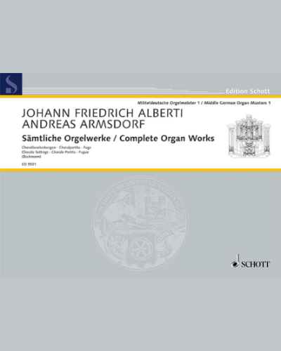 Complete Organ Works — Johann Friedrich Alberti