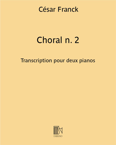 Choral No. 2 (Extract from 'Organ Works') (Transcription for Two Pianos) — 弗兰克