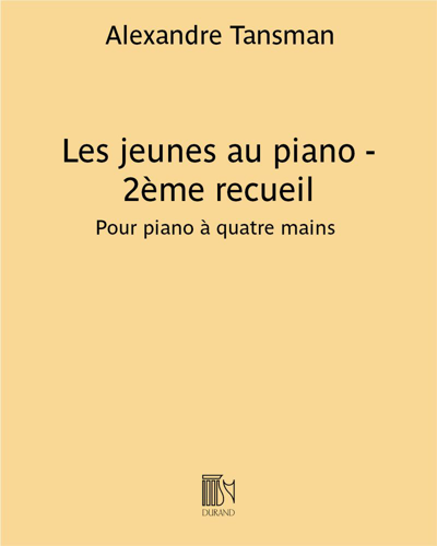 Les jeunes au piano - 2ème recueil — Alexandre Tansman