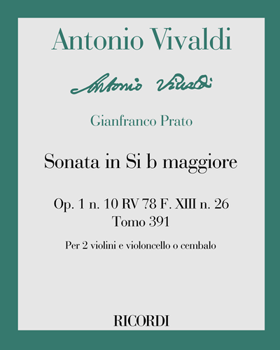 Sonata in B-flat major, op. 1 no. 10, RV 78, F. XIII no. 26, Vol. 391 — 维瓦尔第