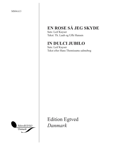 "En rose så jeg skyde" & "In dulci jubilo" — Leif Kayser