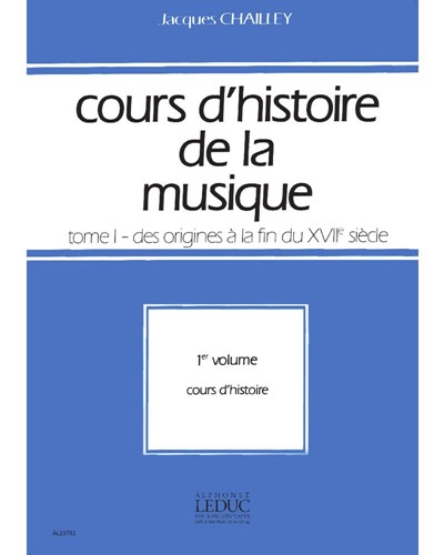 Cours d'histoire de la musique, Vol. 1 — Jacques Chailley