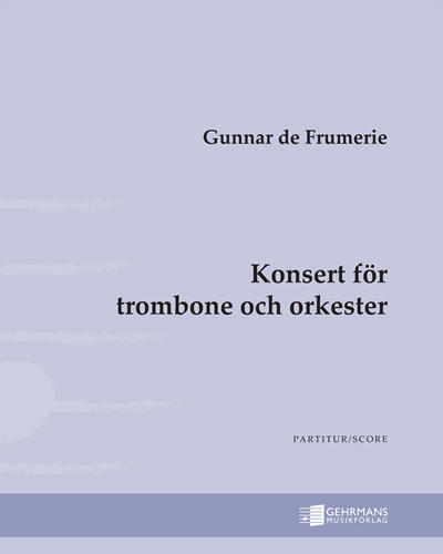 Concerto for Trombone and Orchestra — Gunnar de Frumerie