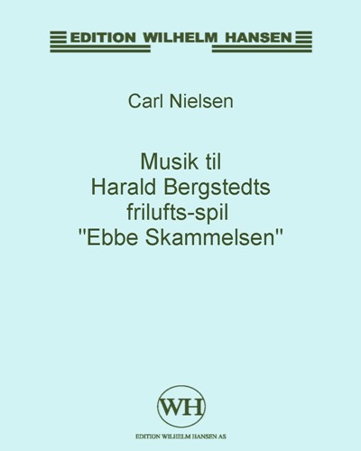 Musik til Harald Bergstedts frilufts-spil 'Ebbe Skammelsen' — 尼尔森