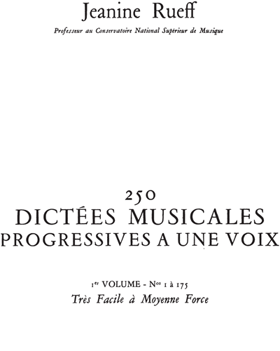 250 Dictées musicales progressives à une voix, Vol. 1 — Jeanine Rueff