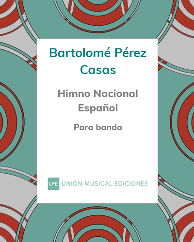 Himno Nacional Español — Bartolomé Pérez Casas