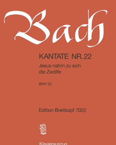 Cantata BWV 22: 'Jesus nahm zu sich die Zwölfe' — 巴赫