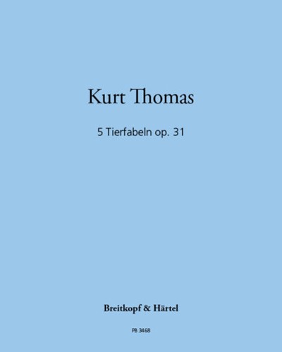 Five Animal Fables, op. 31 — Kurt Thomas