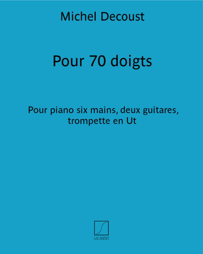 Pour 70 doigts — Michel Decoust