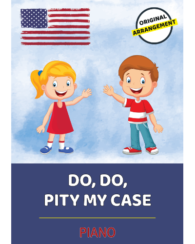 Do, Do, Pity My Case — Traditional