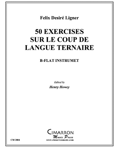 Fifty Exercises on the Triple Tongue — Félix Desire Ligner